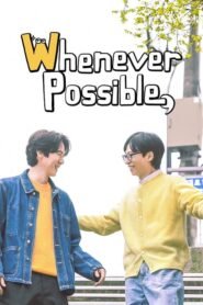 Whenever Possible